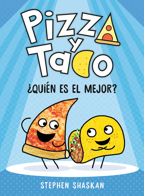 Book cover of Pizza y Taco: (A Graphic Novel) (Pizza and Taco)