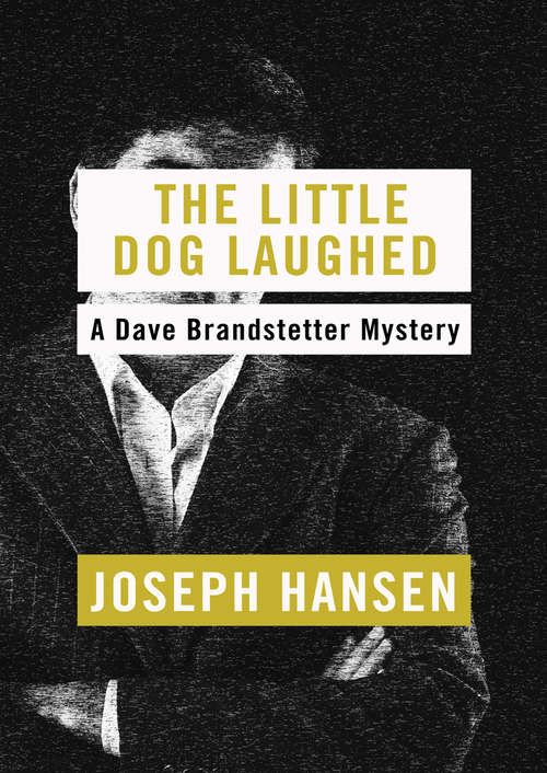 The Little Dog Laughed (Dave Brandstetter #8)