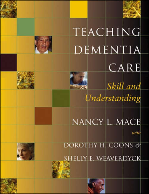 Teaching Dementia Care: Skill and Understanding