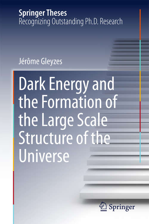 Book cover of Dark Energy and the Formation of the Large Scale Structure of the Universe