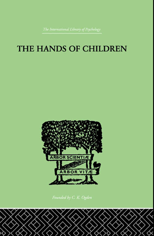 Book cover of The Hands Of Children: AN INTRODUCTION TO PSYCHO-CHIROLOGY (International Library Of Psychology Ser.)