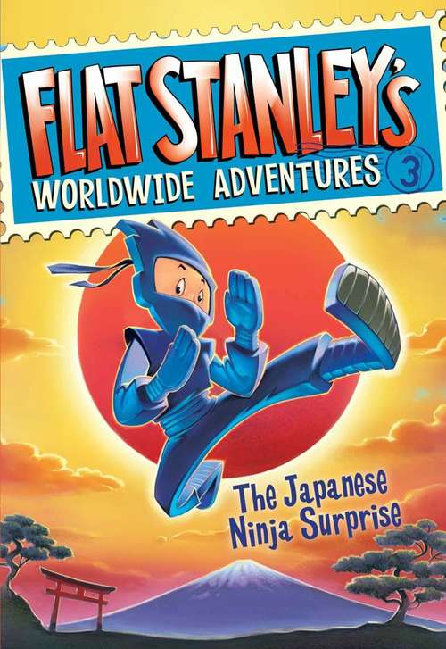 Book cover of Flat Stanley's Worldwide Adventures #3: The Japanese Ninja Surprise