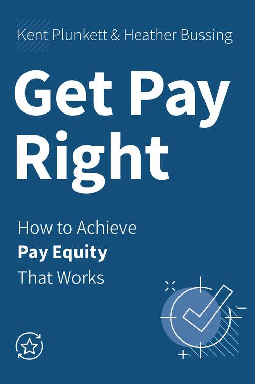 Book cover of Get Pay Right: How to Achieve Pay Equity That Works (1)