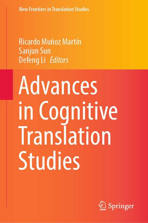 Advances in Cognitive Translation Studies (New Frontiers in Translation Studies)