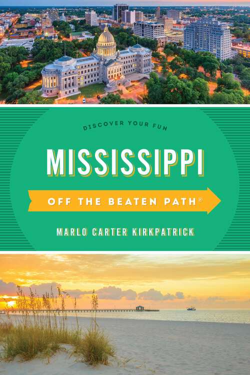 Book cover of Mississippi Off the Beaten Path®: Discover Your Fun (9th Edition) (Off the Beaten Path Series)