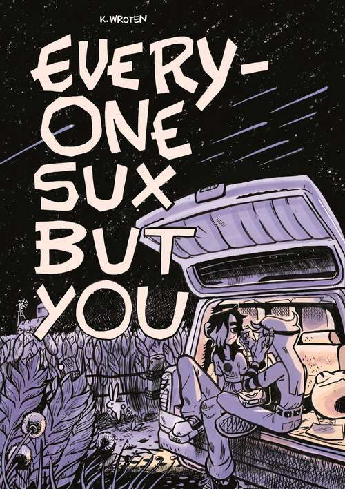 Book cover of Everyone Sux But You