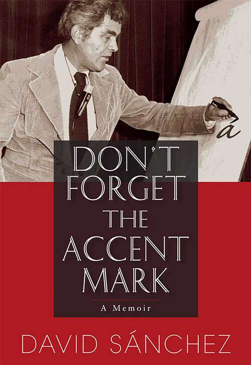 Book cover of Don't Forget the Accent Mark: A Memoir