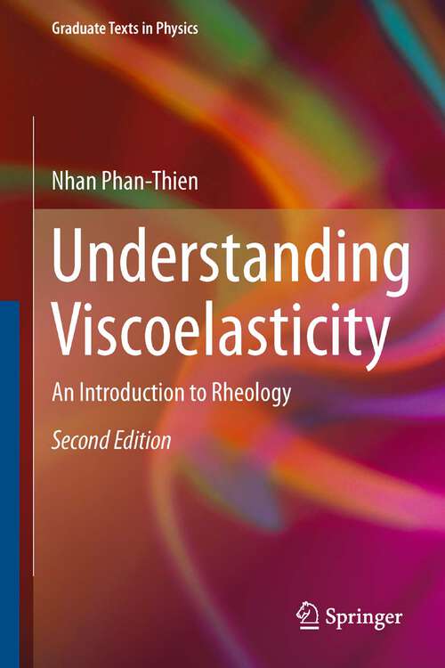 Book cover of Understanding Viscoelasticity: An Introduction to Rheology