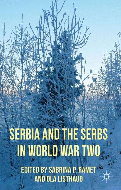 Serbia and the Serbs in World War Two