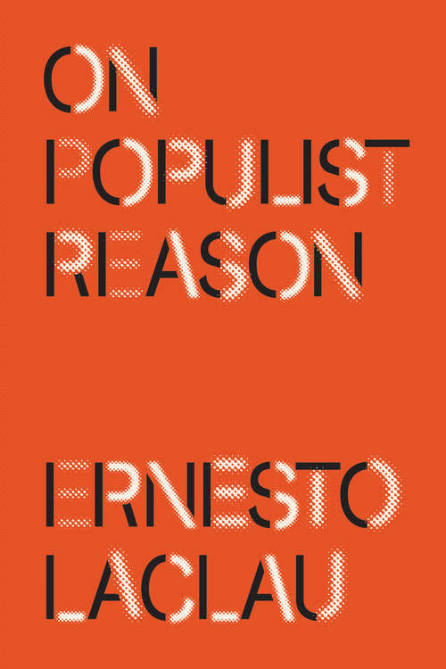 On Populist Reason (Phronesis Ser.)
