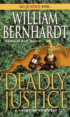 Book cover of Deadly Justice (Ben Kincaid Series #3)