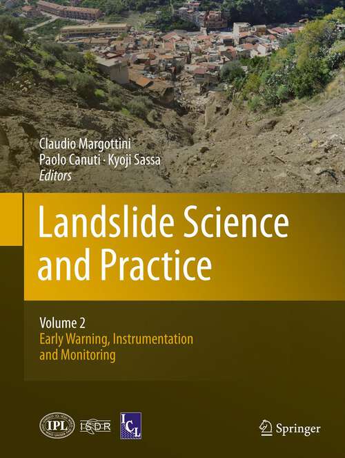 Book cover of Landslide Science and Practice: Early Warning, Instrumentation and Monitoring