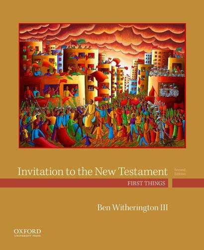 Invitation To The New Testament: First Things