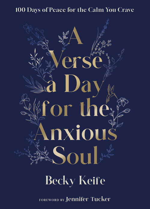 Book cover of A Verse a Day for the Anxious Soul: 100 Days of Peace for the Calm You Crave: A Devotional