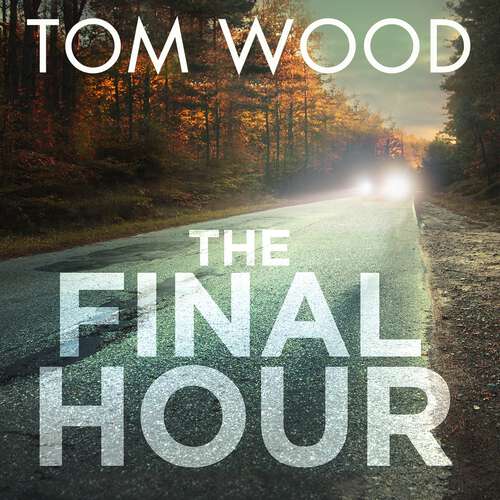 Book cover of The Final Hour (Victor #7)