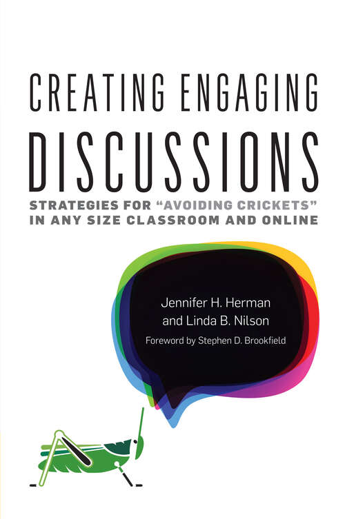 Book cover of Creating Engaging Discussions: Strategies for "Avoiding Crickets" in Any Size Classroom and Online