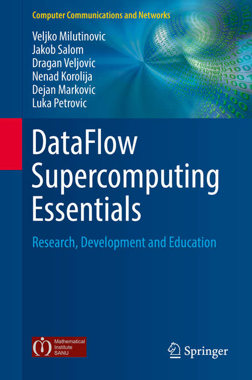 DataFlow Supercomputing Essentials: Research, Development and Education (Computer Communications and Networks)