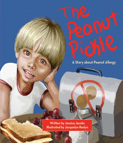 Book cover of The Peanut Pickle: A Story about Peanut Allergy