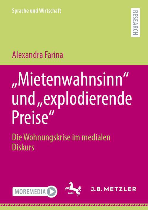 Book cover of „Mietenwahnsinn“ und „explodierende Preise“: Die Wohnungskrise im medialen Diskurs (1. Aufl. 2023) (Sprache und Wirtschaft)