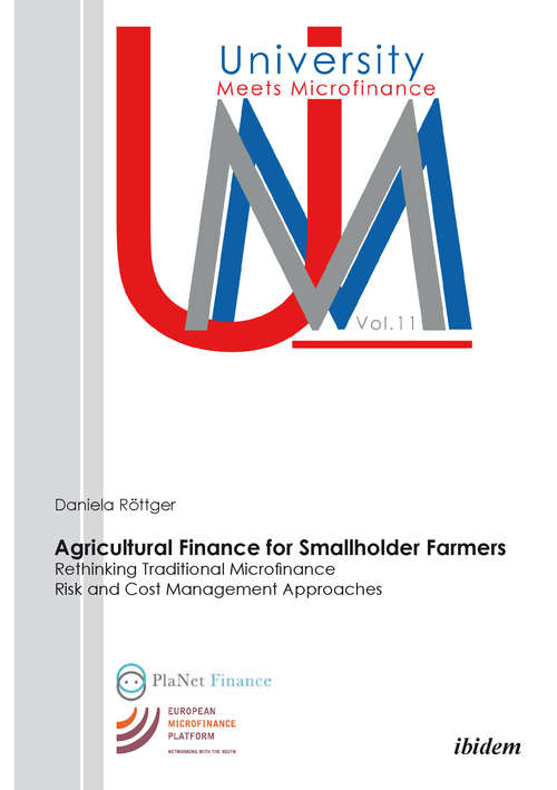 Book cover of Agricultural Finance for Smallholder Farmers: Rethinking Traditional Microfinance Risk and Cost Management Approaches