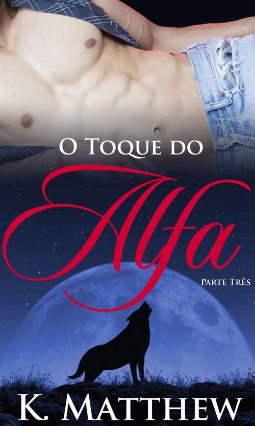 Book cover of O Toque do Alfa: Parte Três