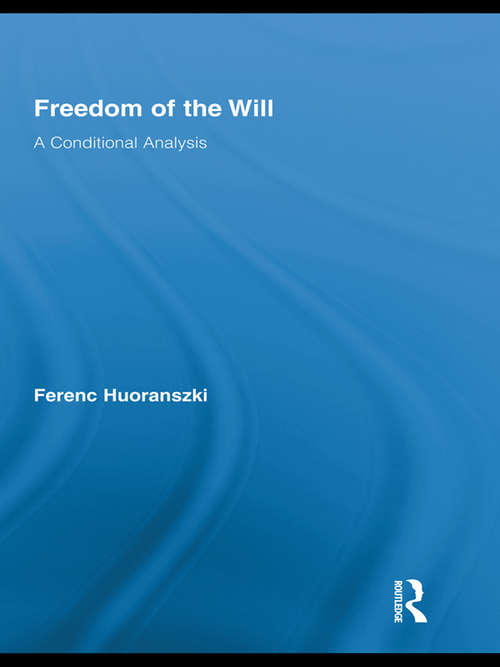 Book cover of Freedom of the Will: A Conditional Analysis (Routledge Studies in Metaphysics)