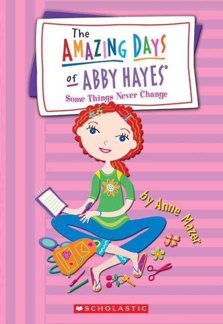 Book cover of Some Things Never Change (The Amazing Days of Abby Hayes #13)