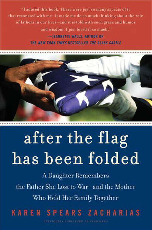 Book cover of After the Flag Has Been Folded: A Daughter Remembers the Father She Lost to War--and the Mother Who Held Her Family Together
