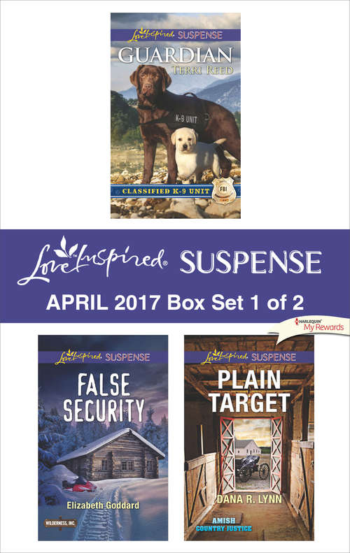 Harlequin Love Inspired Suspense April 2017 - Box Set 1 of 2: Guardian\False Security\Plain Target