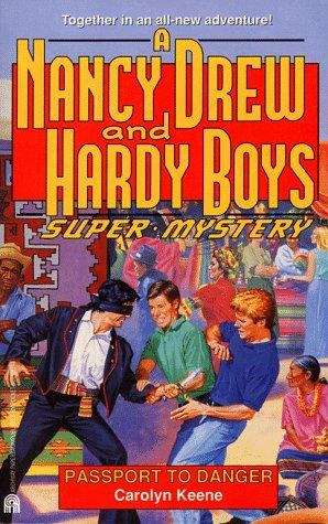 Book cover of Passport To Danger (Nancy Drew & Hardy Boys SuperMystery #19)