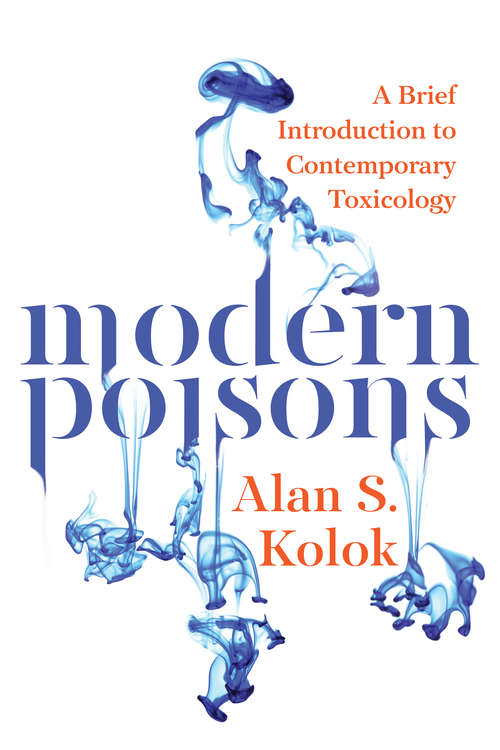 Modern Poisons: A Brief Introduction to Contemporary Toxicology
