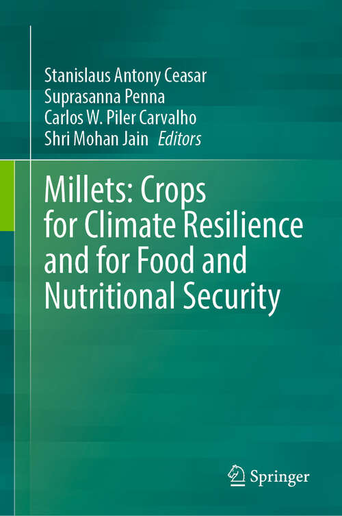 Book cover of Millets: Crops for Climate Resilience and for Food and Nutritional Security