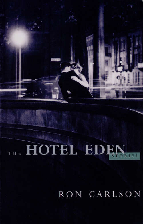 Book cover of The Hotel Eden: Stories