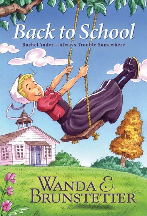 Back to School (Rachel Yoder, Always Trouble Somewhere Series Book #2)