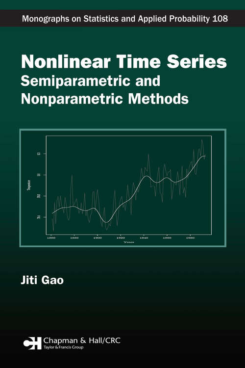 Book cover of Nonlinear Time Series: Semiparametric and Nonparametric Methods (1) (Chapman & Hall/CRC Monographs on Statistics and Applied Probability)