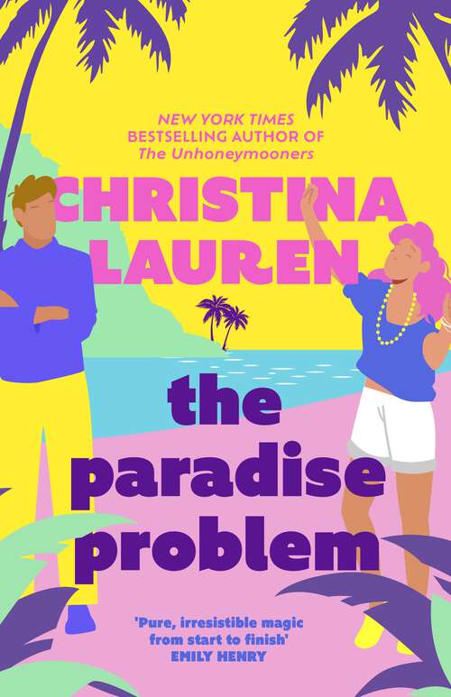 Book cover of The Paradise Problem: A sparkling opposites-attract, fake-dating romance