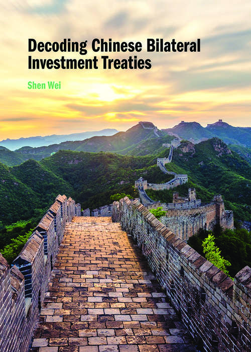 Decoding Chinese Bilateral Investment Treaties