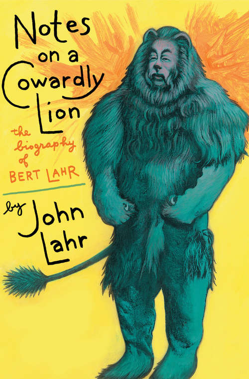 Book cover of Notes on a Cowardly Lion: The Biography of Bert Lahr