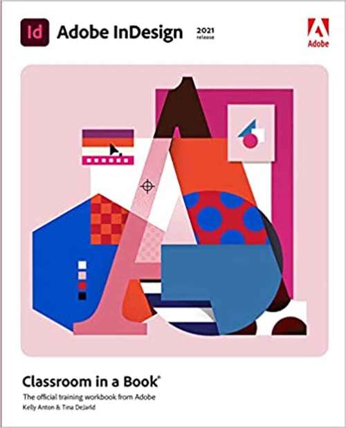 Book cover of Adobe Indesign Classroom In A Book (2021 Release)