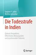 Die Todesstrafe in Indien: Globale Perspektive, Öffentliches Meinungsbild und psychosoziale Faktoren