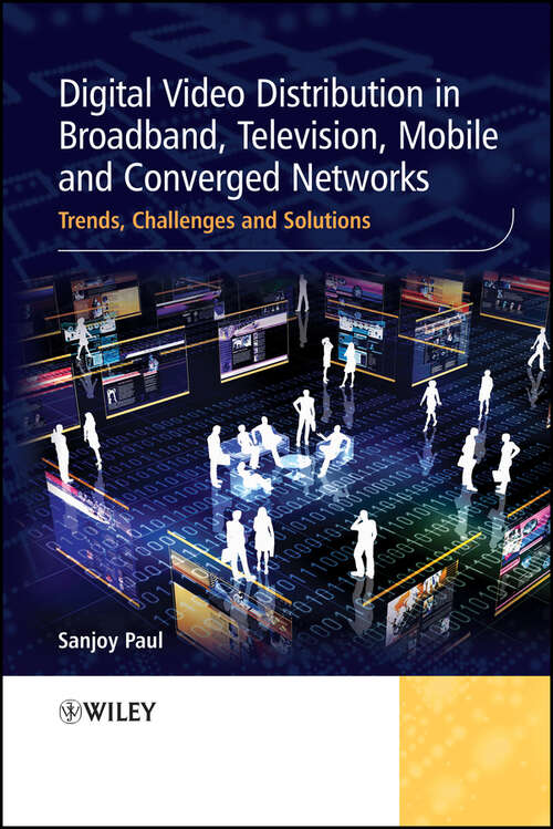 Book cover of Digital Video Distribution in Broadband, Television, Mobile and Converged Networks
