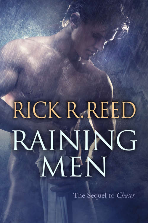 Book cover of Raining Men (Chaser and Raining Men #2)