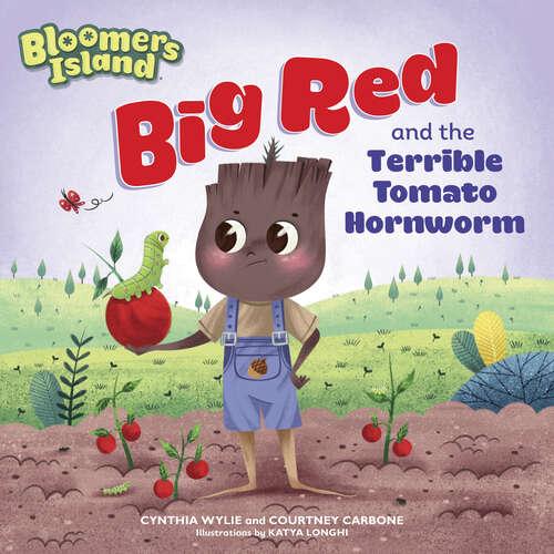 Book cover of Big Red and the Terrible Tomato Hornworm: Bloomers Island (Bloomers Island #3)