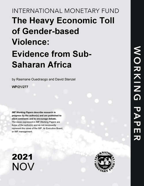The Heavy Economic Toll of Gender-based Violence: Evidence from Sub-Saharan Africa (Imf Working Papers)