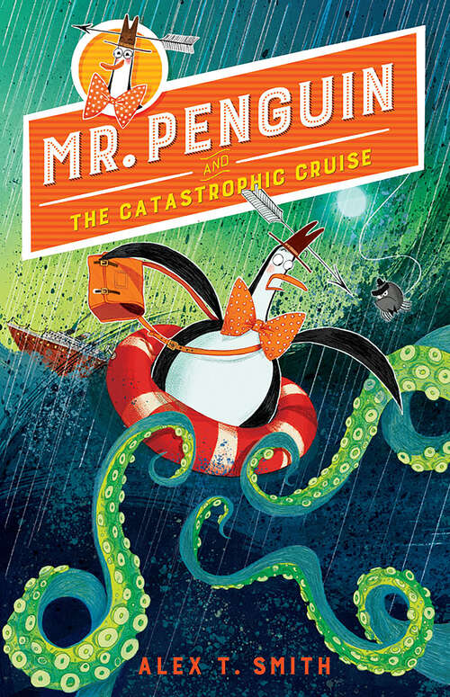 Book cover of Mr. Penguin and the Catastrophic Cruise (Mr. Penguin #3)