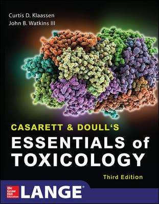 Cassrett And Doull's Essentials Of Toxicology