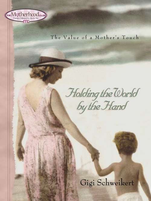 Book cover of Holding the World by the Hand