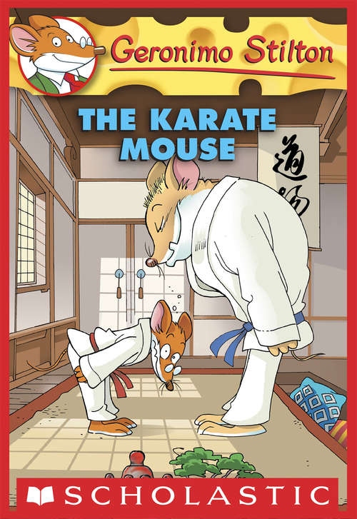 Book cover of Karate Mouse: The Karate Mouse (Geronimo Stilton #40)