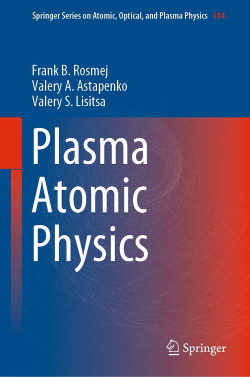 Plasma Atomic Physics (Springer Series on Atomic, Optical, and Plasma Physics #104)