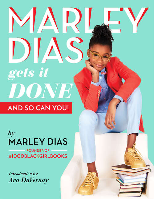 Book cover of Marley Dias Gets It Done: And So Can You!